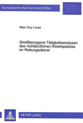 Strebezogene Taetigkeitsanalysen des nichtaerztlichen Arbeitsplatzes im Rettungsdienst