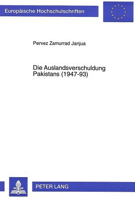 Die Auslandsverschuldung Pakistans (1947-93)