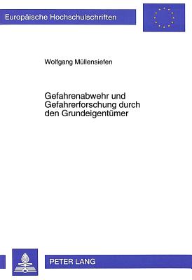 Gefahrenabwehr und Gefahrerforschung durch den Grundeigentuemer