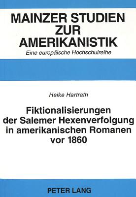 Fiktionalisierungen der Salemer Hexenverfolgung in amerikanischen Romanen vor 1860