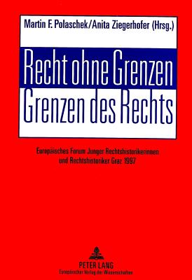 Recht ohne Grenzen- Grenzen des Rechts