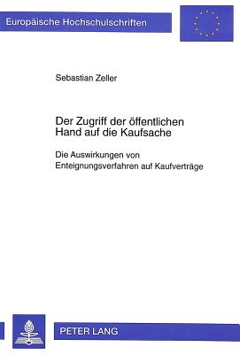 Der Zugriff der oeffentlichen Hand auf die Kaufsache