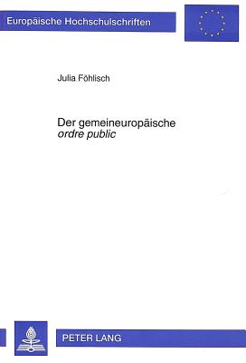 Der Gemeineuropaeische "Ordre Public"