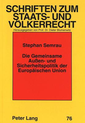 Die Gemeinsame Auen- und Sicherheitspolitik der Europaeischen Union