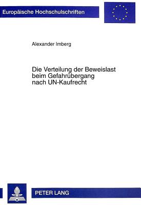 Die Verteilung Der Beweislast Beim Gefahruebergang Nach Un-Kaufrecht