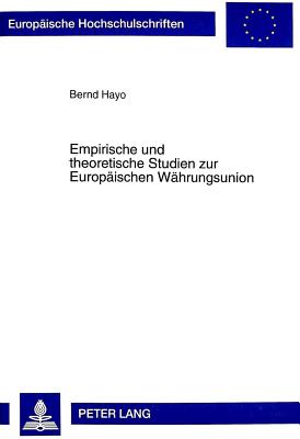 Empirische Und Theoretische Studien Zur Europaeischen Waehrungsunion