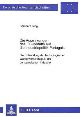 Die Auswirkungen des EG-Beitritts auf die Industriepolitik Portugals