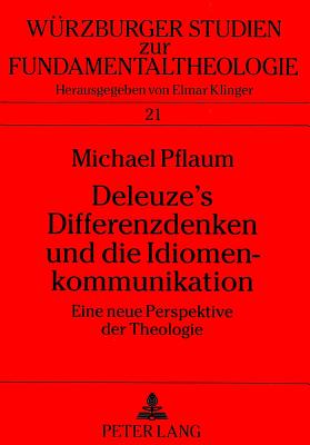 Deleuze's Differenzdenken Und Die Idiomenkommunikation