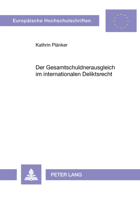 Der Gesamtschuldnerausgleich im internationalen Deliktsrecht