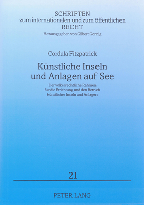 Kuenstliche Inseln Und Anlagen Auf See