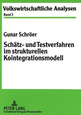 Schaetz- und Testverfahren im strukturellen Kointegrationsmodell