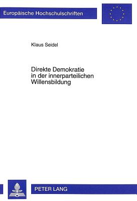 Direkte Demokratie in Der Innerparteilichen Willensbildung