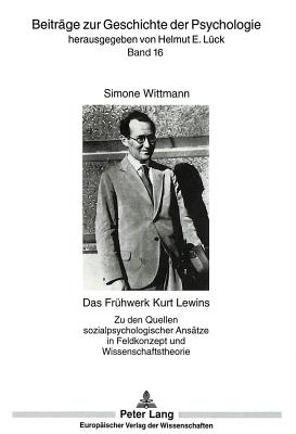 Das Fruehwerk Kurt Lewins