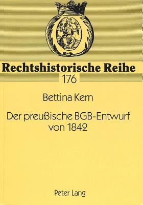 Der preuische BGB-Entwurf von 1842