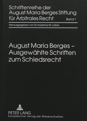 Ausgewaehlte Schriften zum Schiedsrecht