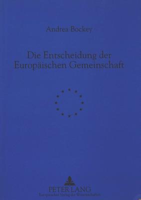 Die Entscheidung der Europaeischen Gemeinschaft