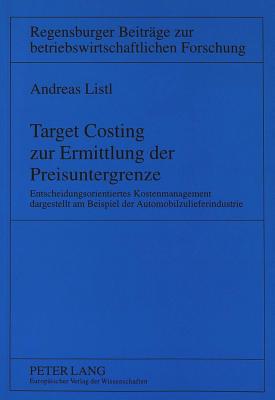 Target Costing Zur Ermittlung Der Preisuntergrenze