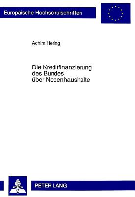 Die Kreditfinanzierung des Bundes ueber Nebenhaushalte