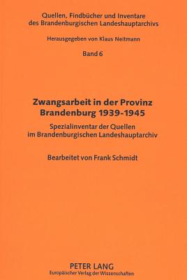 Zwangsarbeit in der Provinz Brandenburg 1939-1945