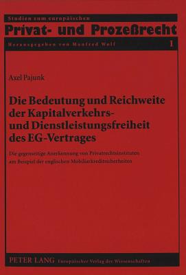 Die Bedeutung und Reichweite der Kapitalverkehrs- und Dienstleistungsfreiheit des EG-Vertrages