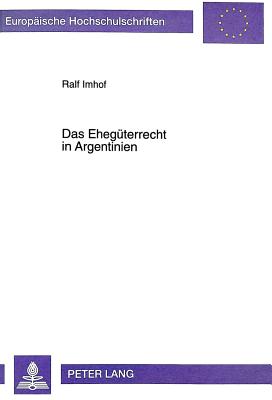 Das Ehegueterrecht in Argentinien