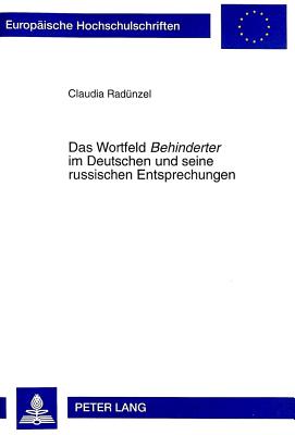 Das Wortfeld "Behinderter" Im Deutschen Und Seine Russischen Entsprechungen