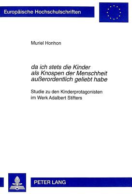 "Da Ich Stets Die Kinder ALS Knospen Der Menschheit Ausserordentlich Geliebt Habe"