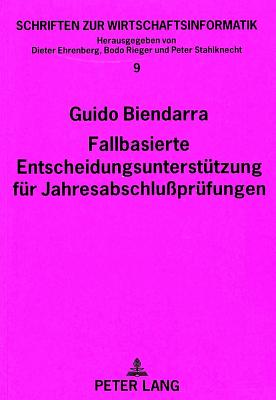 Fallbasierte Entscheidungsunterstuetzung fuer Jahresabschlupruefungen