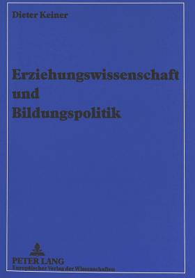 Erziehungswissenschaft und Bildungspolitik