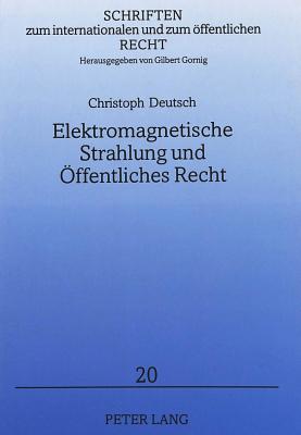 Elektromagnetische Strahlung und Oeffentliches Recht