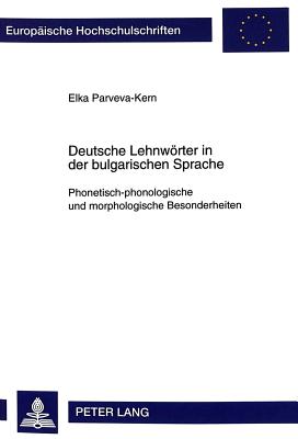 Deutsche Lehnwoerter in Der Bulgarischen Sprache