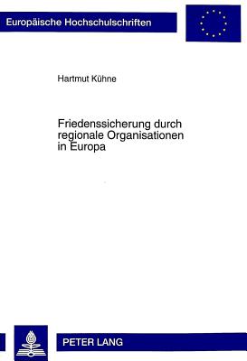 Friedenssicherung Durch Regionale Organisationen in Europa