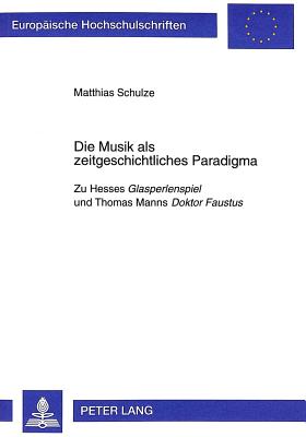 Die Musik als zeitgeschichtliches Paradigma