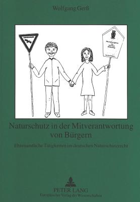 Naturschutz in der Mitverantwortung von Buergern