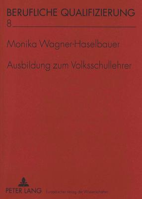 Ausbildung zum Volksschullehrer