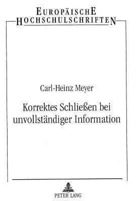 Korrektes Schlieen bei unvollstaendiger Information