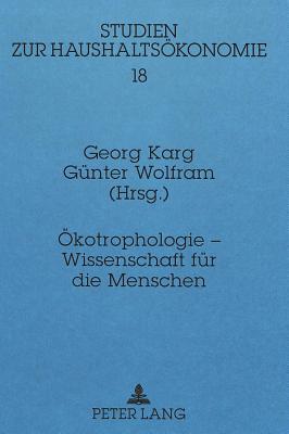 Oekotrophologie - Wissenschaft Fuer Die Menschen