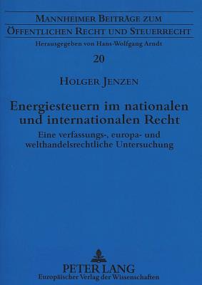 Energiesteuern im nationalen und internationalen Recht