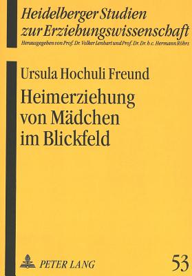 Heimerziehung von Maedchen im Blickfeld