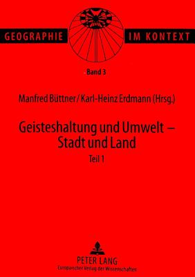 Geisteshaltung Und Umwelt - Stadt Und Land. Teil 1