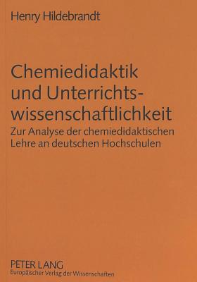 Chemiedidaktik und Unterrichtswissenschaftlichkeit