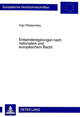 Entsenderegelungen Nach Nationalem Und Europaeischem Recht