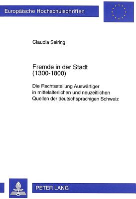 Fremde in Der Stadt (1300-1800)