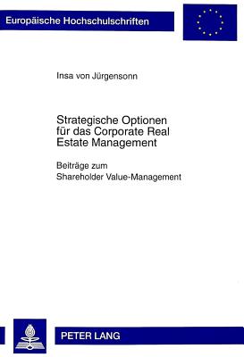 Strategische Optionen fuer das Corporate Real Estate Management