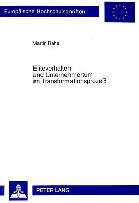 Eliteverhalten Und Unternehmertum Im Transformationsprozess