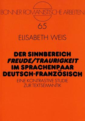 Der Sinnbereich "Freude/Traurigkeit" Im Sprachenpaar Deutsch-Franzoesisch