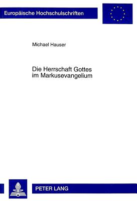 Die Herrschaft Gottes Im Markusevangelium