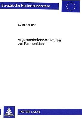 Argumentationsstrukturen Bei Parmenides