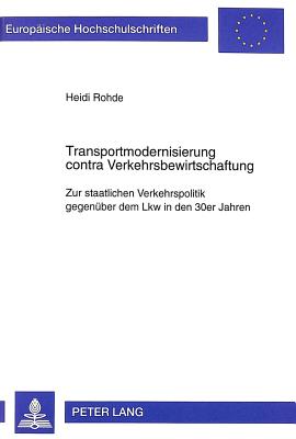 Transportmodernisierung contra Verkehrsbewirtschaftung