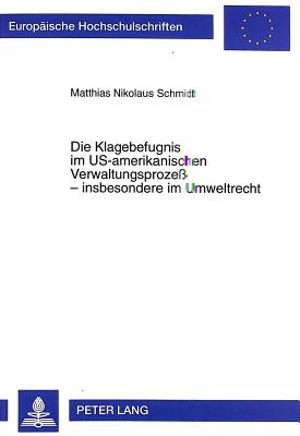 Die Klagebefugnis im US-amerikanischen Verwaltungsprozeß - insbesondere im Umweltrecht